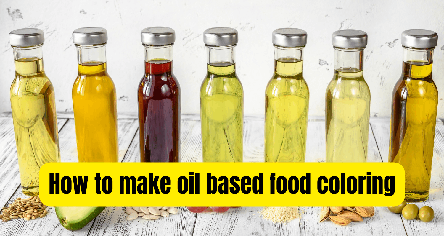 How to make oil based food color