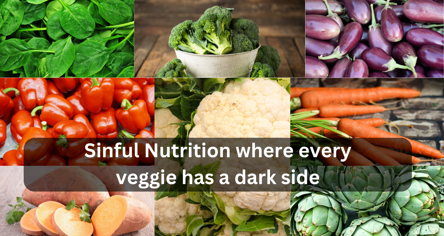 nutrition where every veggie has a dark side